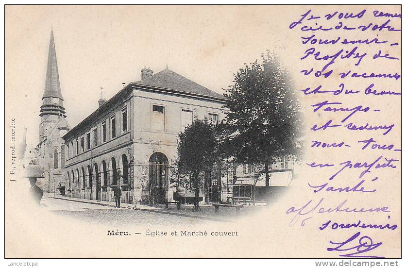 60 - MERU / EGLISE ET MARCHE COUVERT - Meru