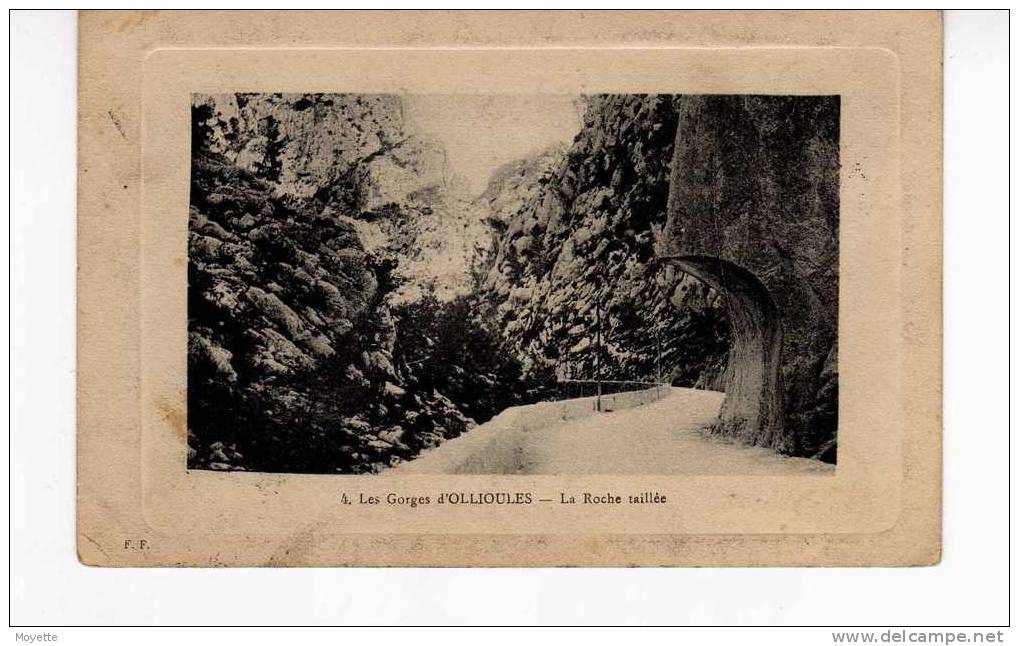 CPA 83. OLLIOULES. 1912. LES GORGES D'OLLIOULES. LA ROCHE TAILLEE. TOUR UN PEU EN RELIEF - Ollioules