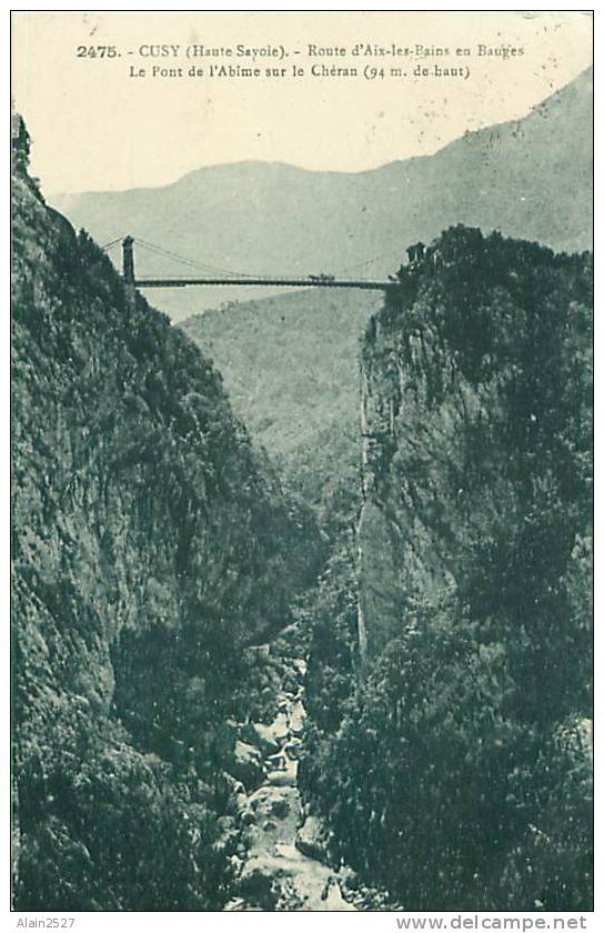 74 - CUSY - Route D'Aix-les-Bains En Bauges - Le Pont De L'Abîme Sur Le Chéran (n° 2475) - Alby-sur-Cheran