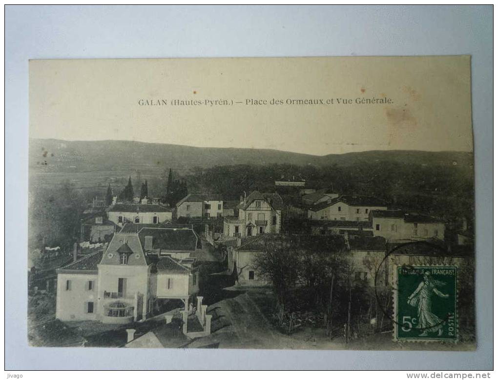 GALAN  (Hautes-Pyrénées)  :   Place Des ORMEAUX  Et  Vue Générale - Galan