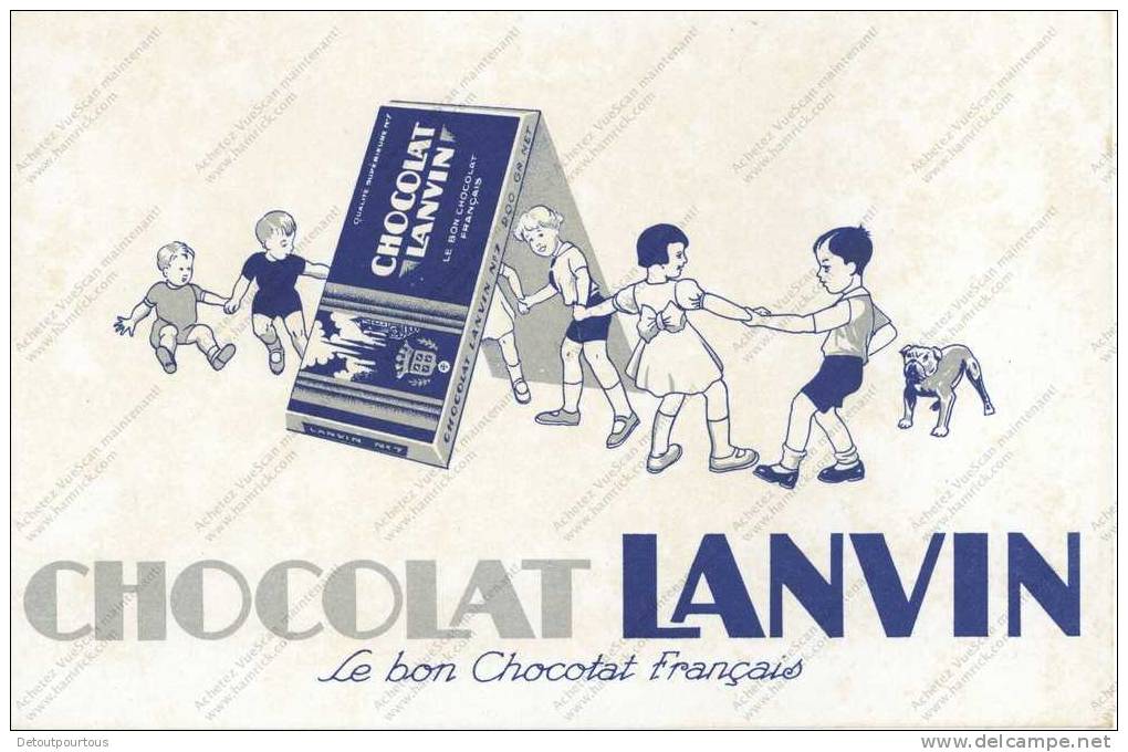 Buvard : Chocolat LANVIN Le Bon Chocolat Français Illustration : Enfants Et Bull Dog Farandole Sous Une Tablette De N°7 - Cacao