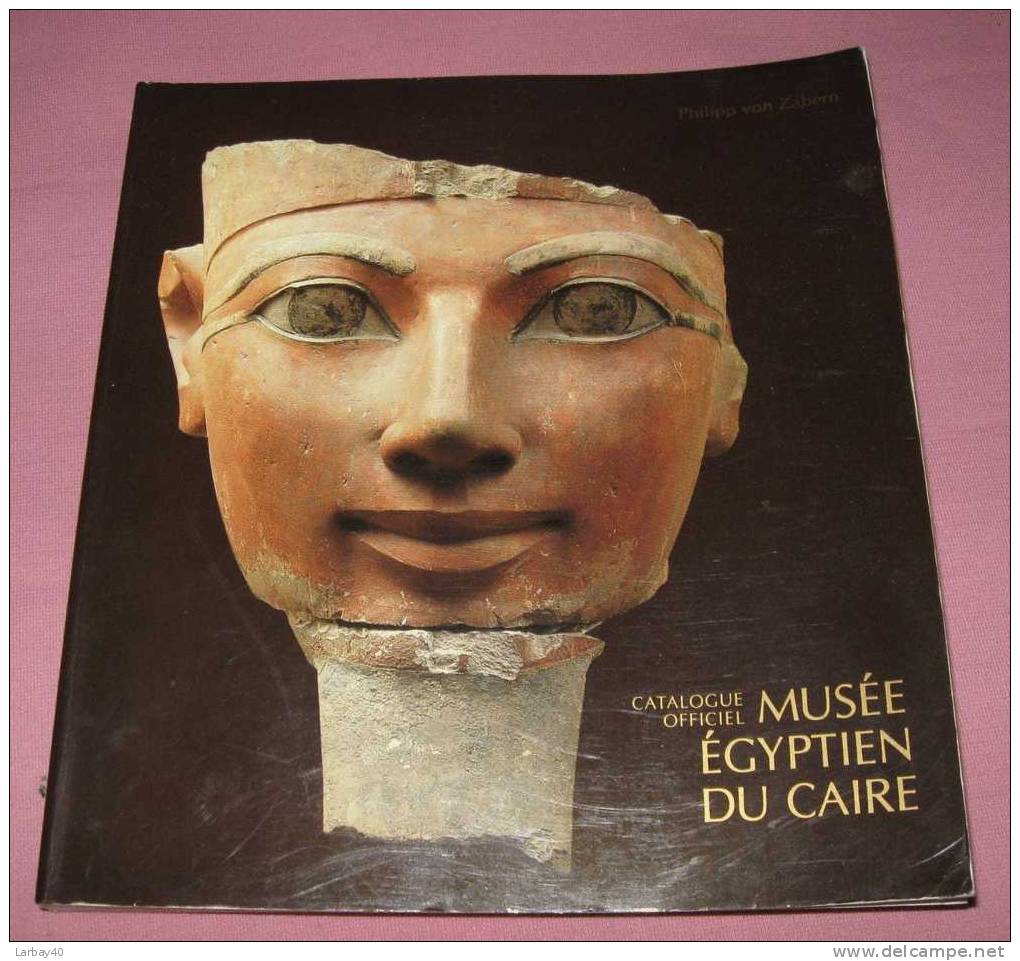 Catalogue Musee Egyptien Du Caire - Von Zabern - Archéologie