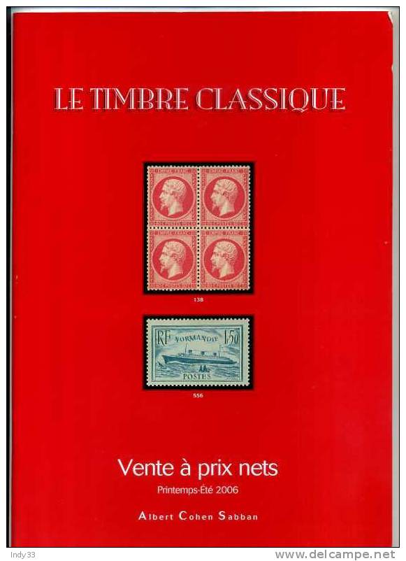 - CATALOGUE DE VENTE LE TIMBRE CLASSIQUE 2006 - Cataloghi Di Case D'aste