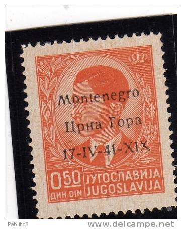 MONTENEGRO 1941 SOPRASTAMPATO DI JUGOSLAVIA YUGOSLAVIA OVERPRINTED 50 P NON EMESSO NOT ISSUE MNH - Montenegro