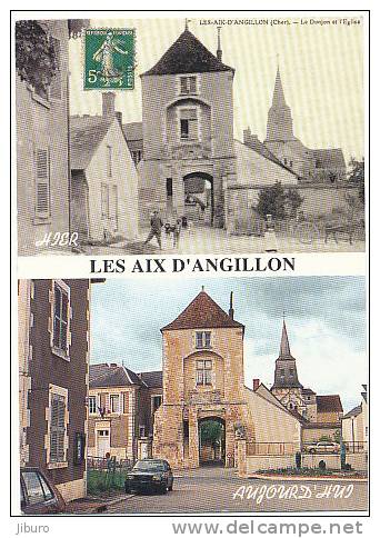 18  -  Les Aix D' Angillon  /  Hier Et Aujourd'hui  / Ref CP 2/399 - Les Aix-d'Angillon