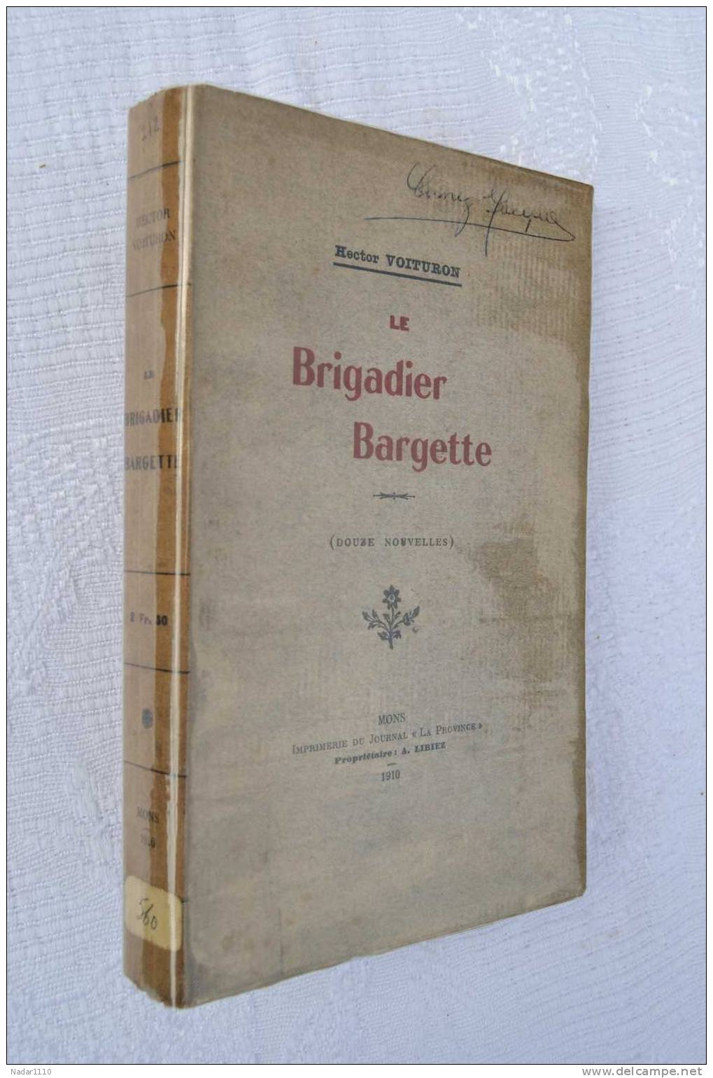 HONNELLES, ROISIN, CAILLOU-QUI-BIQUE... : LE BRIGADIER BARGETTE - Hector Voituron, Mons 1911 - RARE !!! - 1901-1940