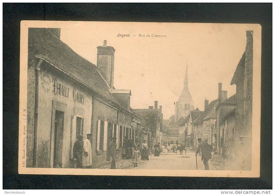 Argent (sur Sauldre 18) - Rue De Clermont (cachet Ferroviaire Beaune La Rolande ...??? Ed. Thiault  Gaudry Représenté - Argent-sur-Sauldre