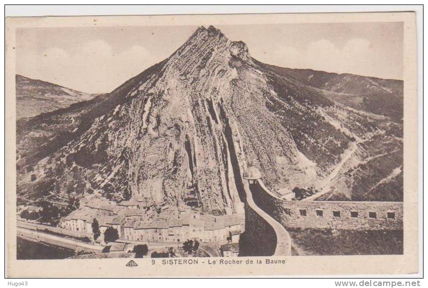 SISTERON - LE ROCHER DE LA BAUNE - Sisteron