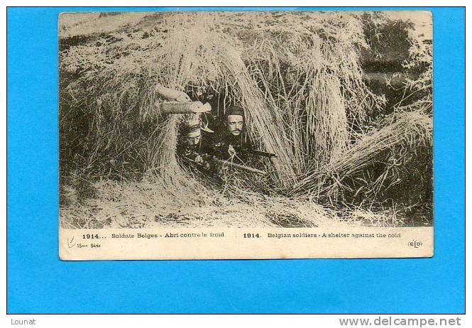 Soldats Belges - Abri Co,ntre Le Froid  (15ème Série) (militaire) - Guerra 1914-18