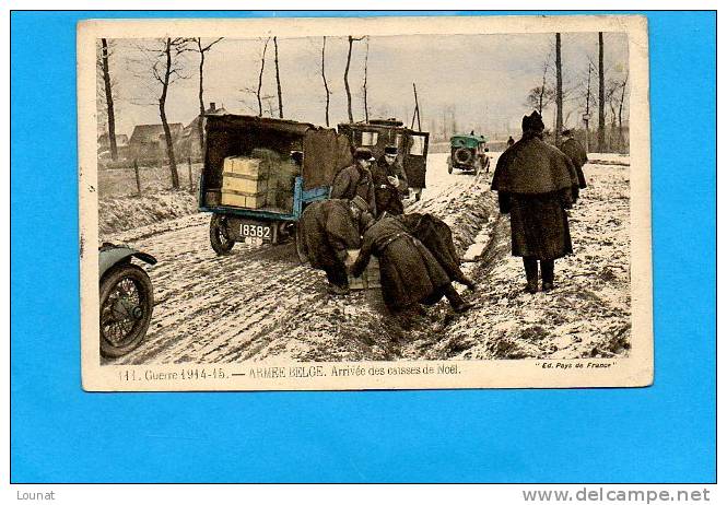 Guerre 1914-15 - Armée Belge - Arrivée Des Caisses De Noël N°111  (militaire) - Guerra 1914-18