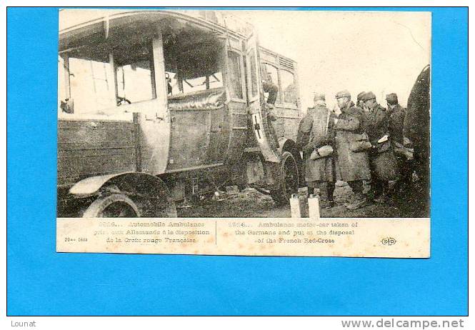 1914 ....Automobile Ambulance Prise Aux Allemands à La Disposition De La Croix Rouge Française - Guerra 1914-18