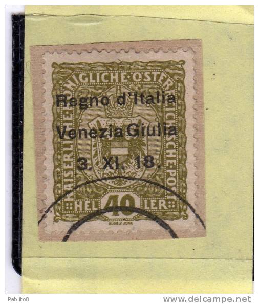 VENEZIA GIULIA 1918 SOPRASTAMPATO AUSTRIA OVERPRINTED HELLER 40 H USATO SU FRAMMENTO USED ON PAPER OBLITERE' - Venezia Giuliana