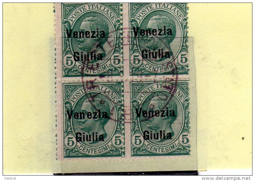 VENEZIA GIULIA 1918 SOPRASTAMPATO D´ITALIA ITALY OVERPRINTED CENT. 5 C USATO QUARTINA BLOCK - Vénétie Julienne