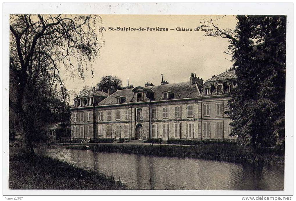 Ref 174 - SAINT-SULPICE-DE-FAVIERES - Château De SEGREZ - Saint Sulpice De Favieres