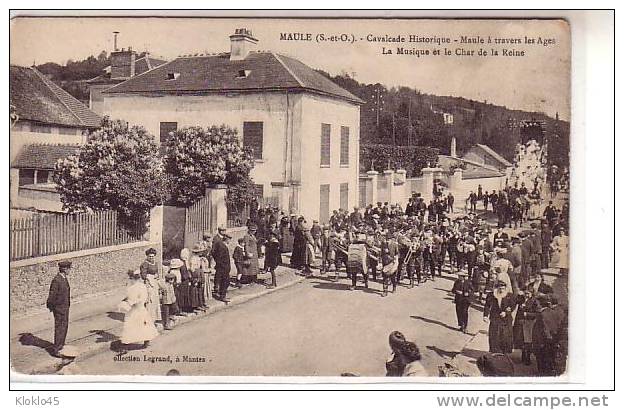 78 MAULE (S Et O) - Cavalcade Historique (7 Mai 1911) - Maule à Travers Les Ages - La Musique Et Le Char De La Reine - Maule