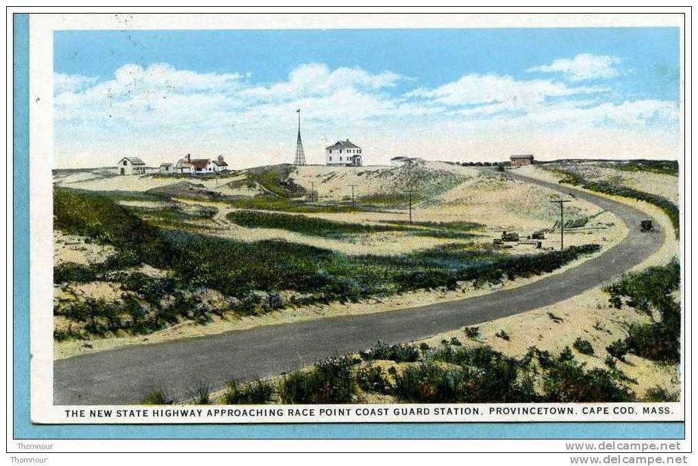 CAPE  COD. - PROVINCETOWN - THE NEW STATE HIGHWAY APPROACHING RACE POINT COAST GUARD STATION-  1933  -  BELLE CARTE  - - Cape Cod