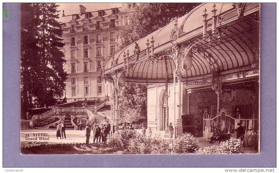 88 - Vittel - Grand Hôtel Et Galerie - Editeur: Cie Alsacienne Des Arts N° 74 - Vittel