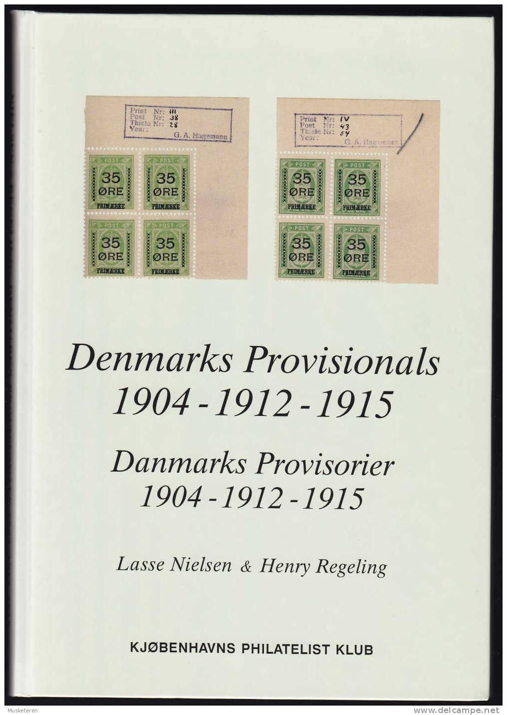 Lasse Nielsen & Henry Regeling (1997) : Denmark's Provisionals 1904-1912-1915  (Danmarks Provisorier 1904-1912-1915) - Otros & Sin Clasificación