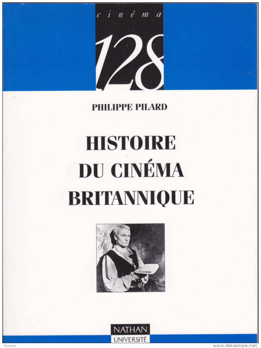 Cinéma 128 Nathan Université Histoire Du Cinéma Britannique Philippe Pilard 1996 - Film/ Televisie