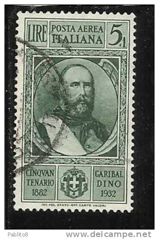 ITALIA REGNO ITALY KINGDOM 1932 GARIBALDI AEREA L 5 + 1 TIMBRATO USED - Correo Aéreo