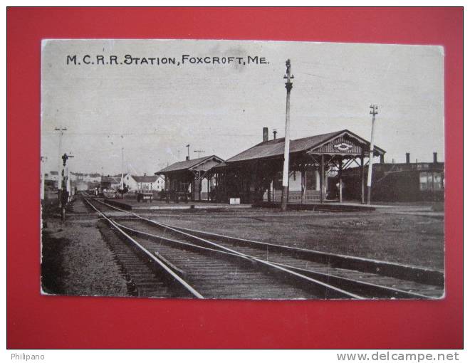 Depot-Train Station--   M.C.R.R. Station   Foxcroft Me  Ca 1910        ===ref 183 - Other & Unclassified