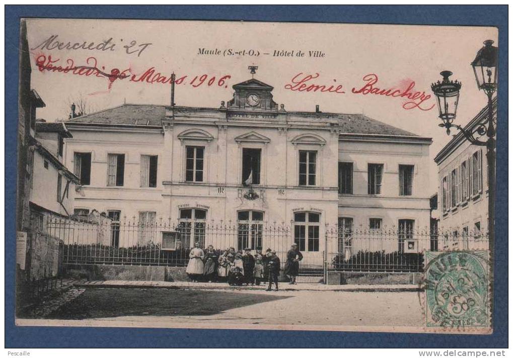 78 YVELINES - CP ANIMEE MAULE - HOTEL DE VILLE - A. BOURDIER IMP. EDIT. VERSAILLES - CIRCULEE EN 1906 - Maule