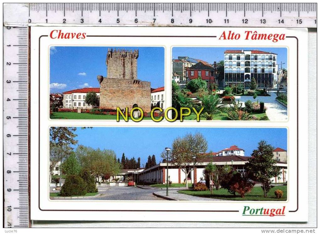 CHAVES -  ALTO TAMEGA  -  Castelo - Jardim Do Bacalhau - Thermas - Vila Real