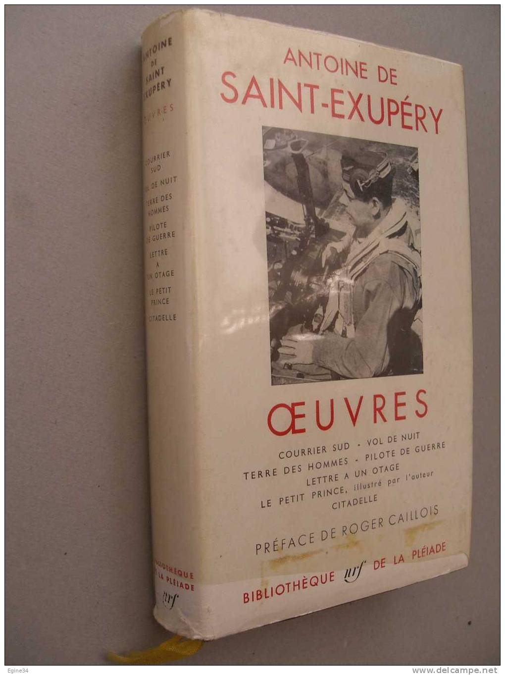 Blibliothèque De La PLEIADE No 98  -  Antoine De SAINT EXUPERY - Oeuvres -1959- Illustrations Du Petit Prince - La Pleyade