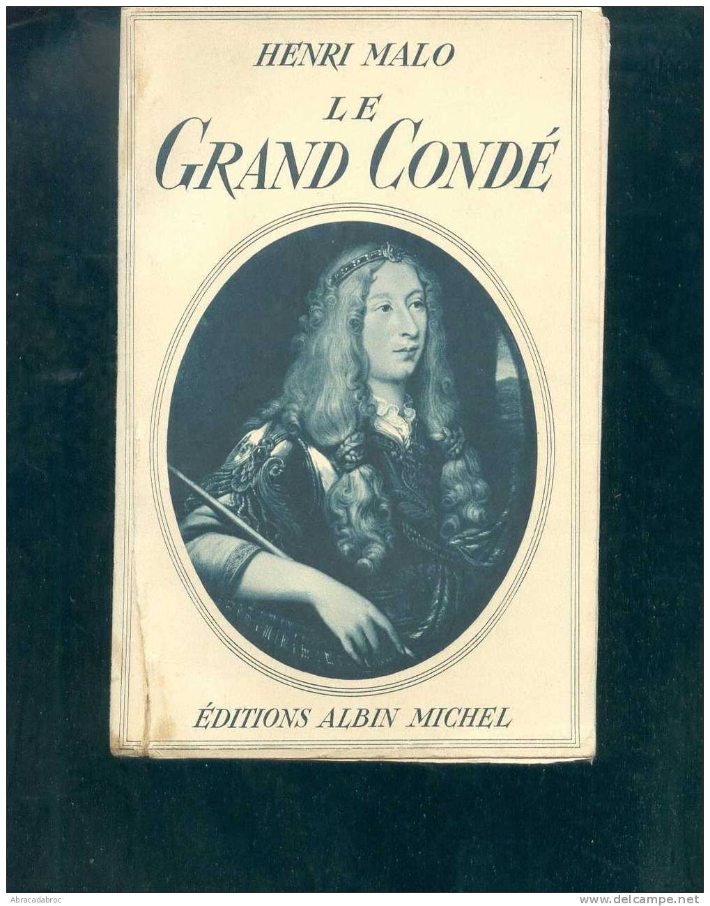 Le Grand Condé - Henri Malo / Albin Michel - - Histoire