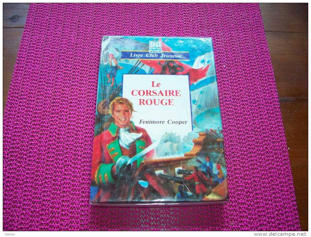 LE CORSAIRE ROUGE ° FENIMORE COOPER - Bibliotheque De La Jeunesse