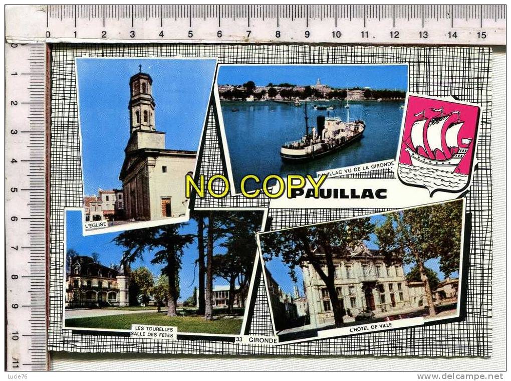 PAUILLAC -  4 Vues  :  L'Eglise, Pauillac Vu De La Gironde, Les Tourelles Salle Des Fêtes, L'Hôtel De Ville - Pauillac