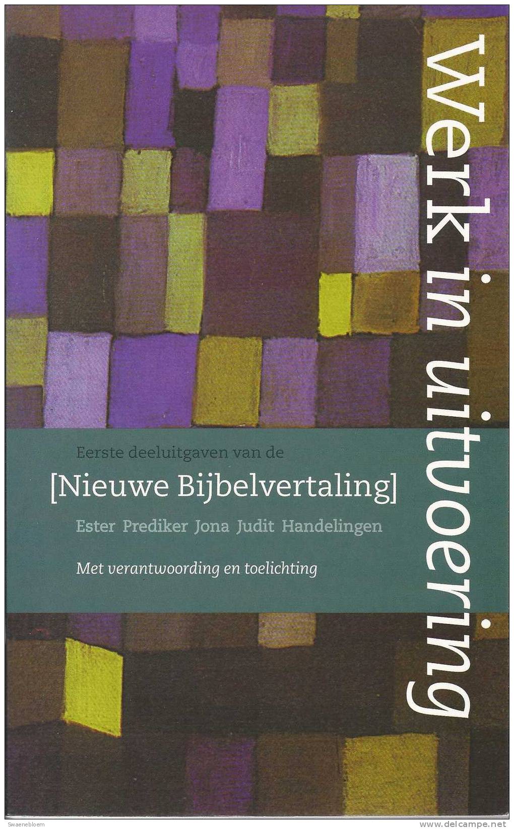 NL.- Boek - Werk In Uitvoering. Eerste Deeluitgave Van De Nieuwe Bijbelvertaling. 2 Scans - Andere & Zonder Classificatie