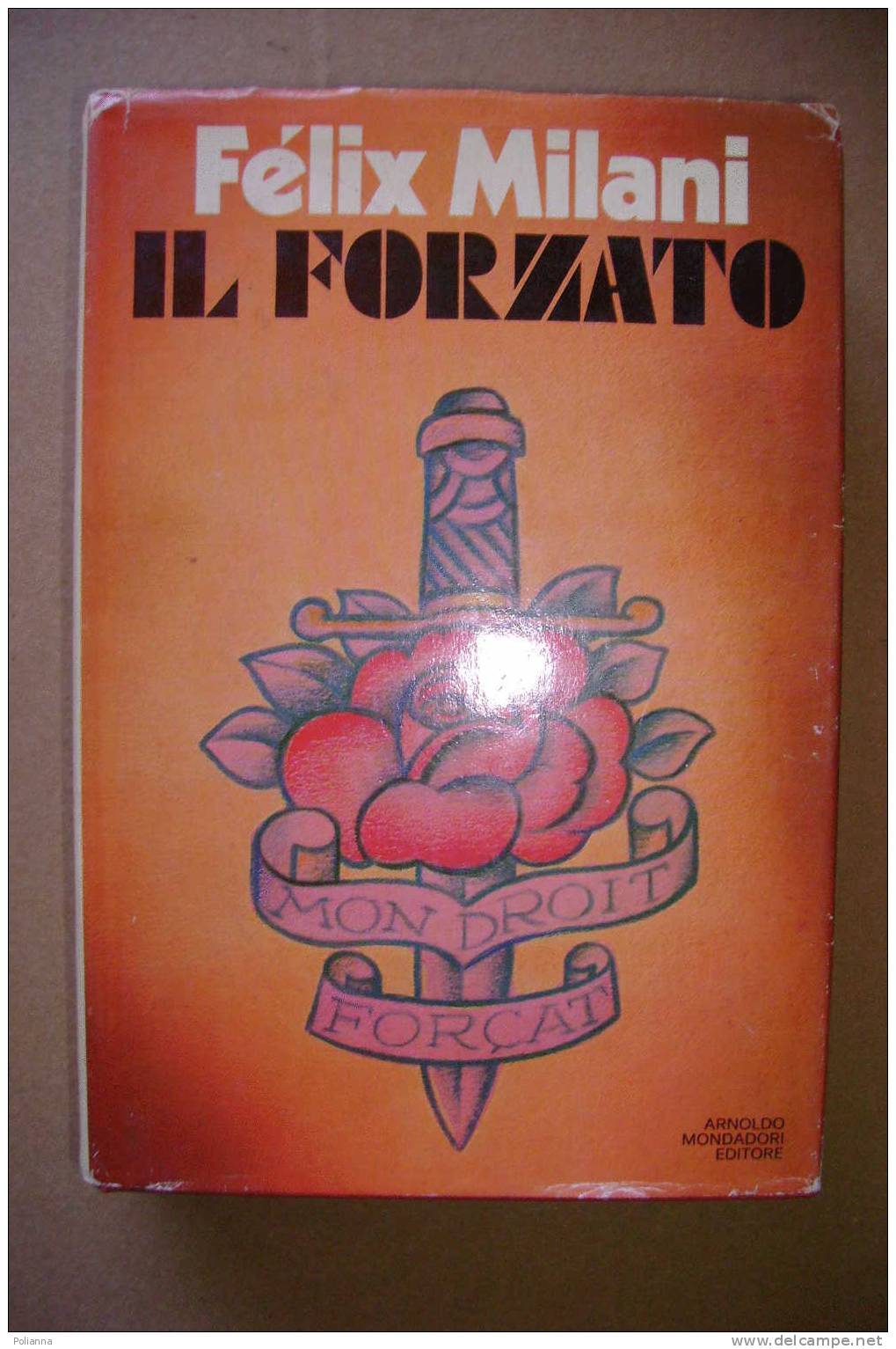PAL/6 Felix Milani IL FORZATO Omnibus Mondadori I Ed.1975 - Policíacos Y Suspenso