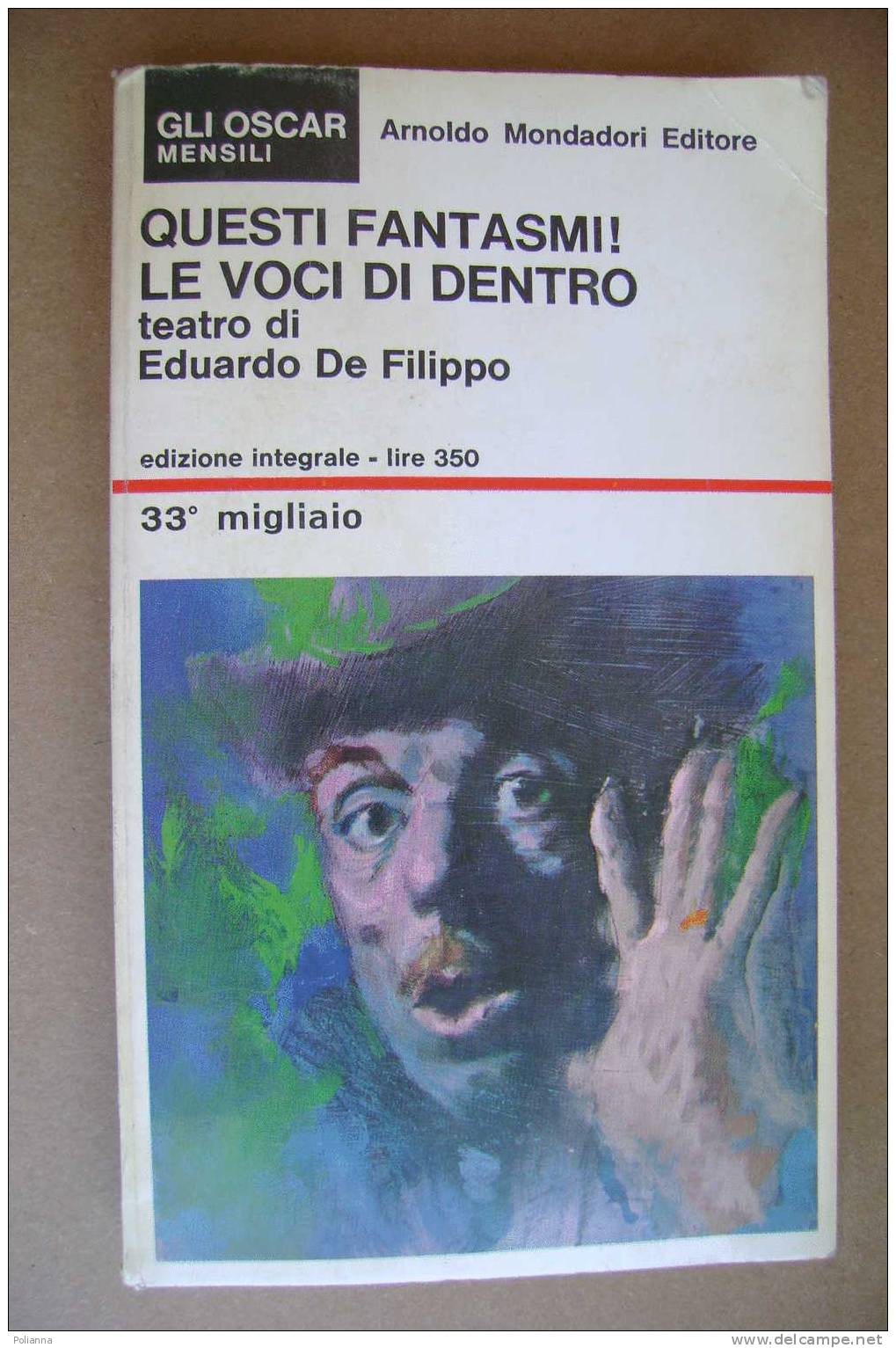 PAL/35 QUESTI FANTASMI! LE VOCI DI DENTRO Teatro Di Eduardo De Filippo Mondadori I Ed. 1967 - Theatre