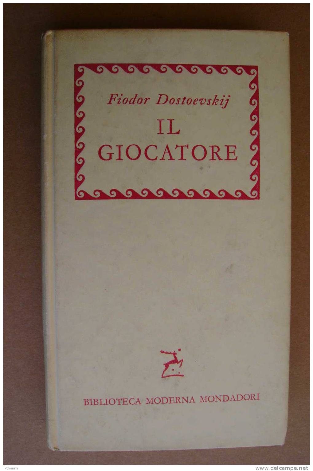 PAL/37 Fiodor Dostoevskij IL GIOCATORE Biblioteca Monderna Mondadori 1960/ Teatro - Théâtre