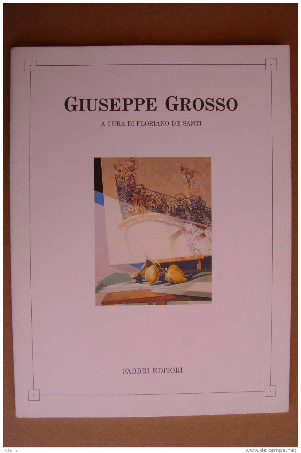 PAL/38 Catalogo Mostra Antologica Pittore GIUSEPPE GROSSO Fabbri Editori 1989 - Kunst, Antiquitäten