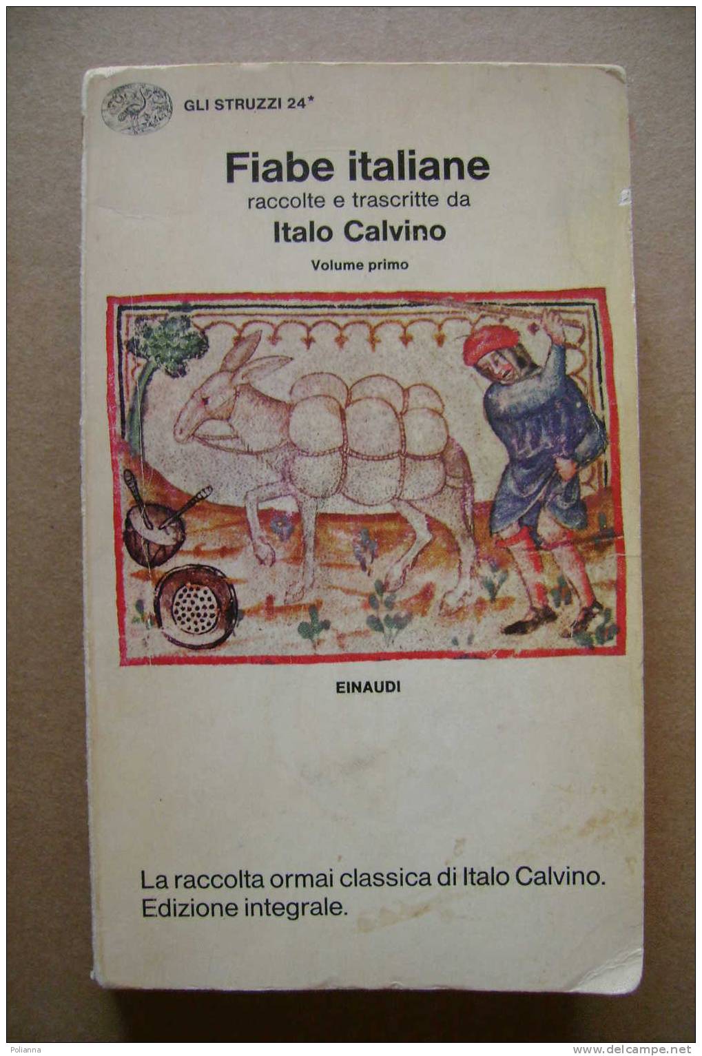 PAL/44 FIABE ITALIANE Raccolte Da Italo Calvino Vol. I Gli Struzzi Einaudi 1971 - Novelle, Racconti