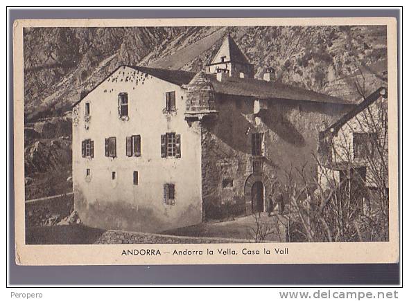 ANDORRA LA VELLA   Casa La Vall    Old Postcard - Andorra