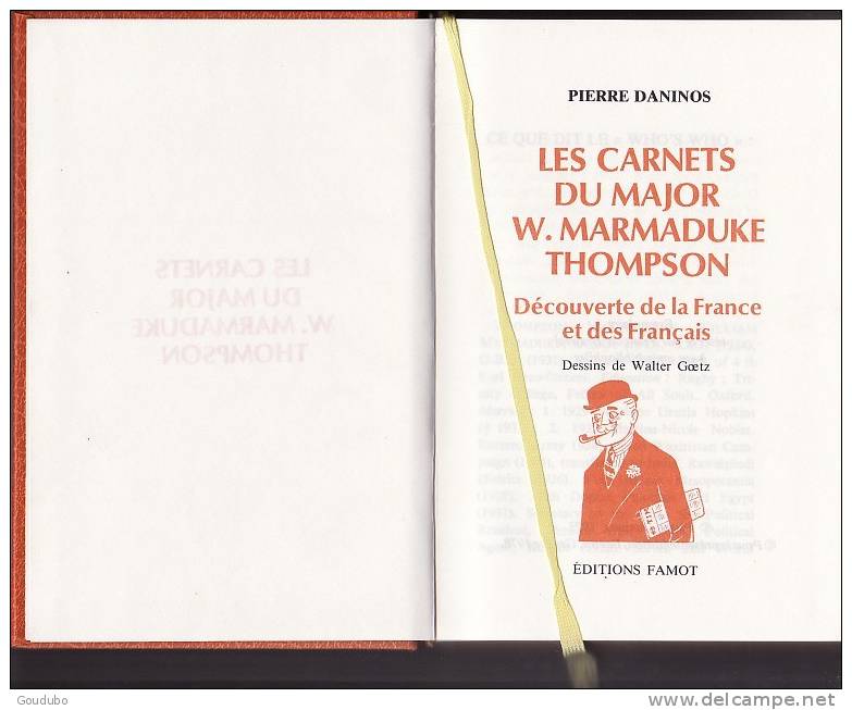 P. Daninos Les Carnets Du Major W. Marmaduke Thomson Dessins W.Goetz, Famot 1978. - Classic Authors