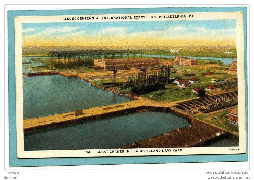PHILADELPHIA - GREAT CRANES IN LEAGUE ISLAND NAVY YARD -SESQUI CENTENNIAL INTERNA. EXPOSITION - 1926 - Philadelphia