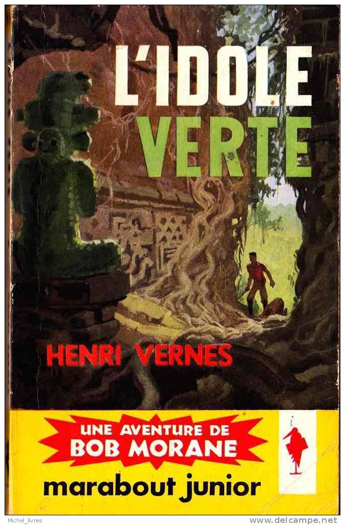 Bob Morane - Henri Vernes - MJ 110 - L'idole Verte - Réed 1961 - Type 3 - Index 194 - BE - Belgische Schrijvers