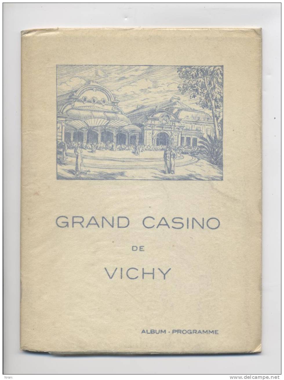 VICHY / Livret Sur Le Grand Casino / Album - Programme De L'année 1937 - Bourbonnais