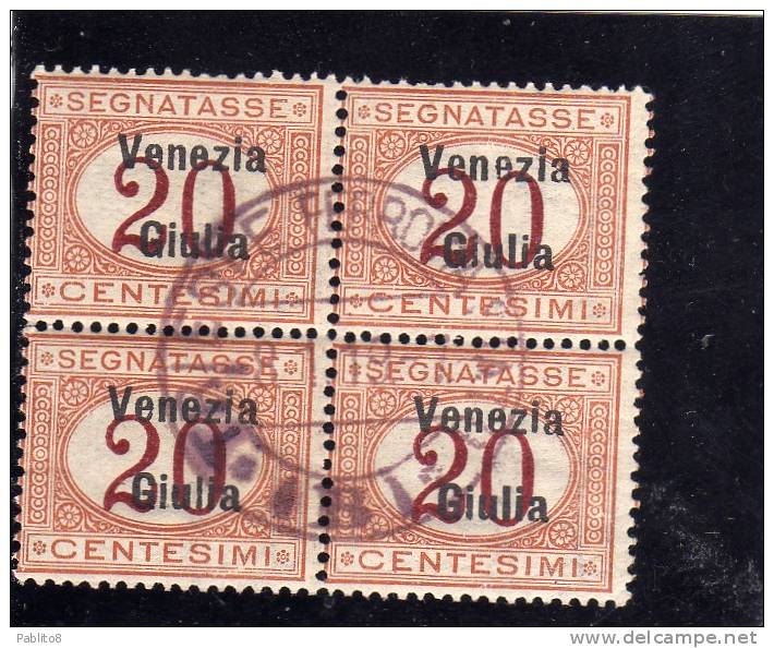 VENEZIA GIULIA 1918 SEGNATASSE POSTAGE DUE TASSE TAXES CENT.  20 C QUARTINA USATA BLOCK USED OBLITERE' - Vénétie Julienne