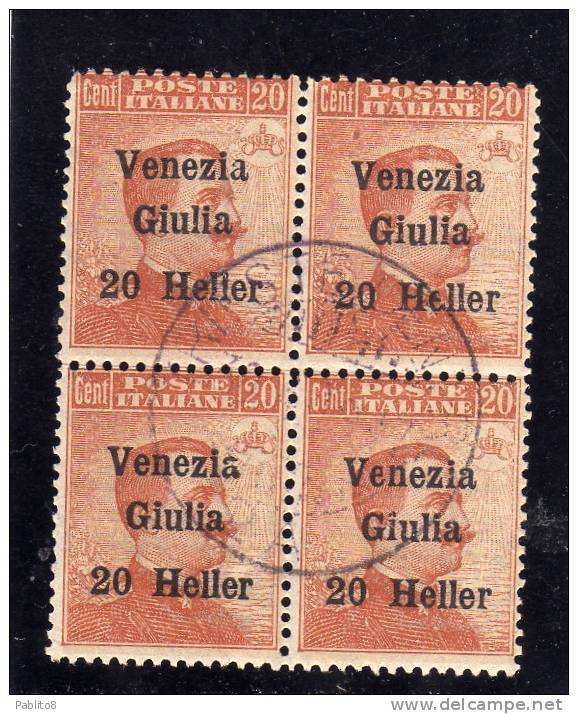 VENEZIA GIULIA 1919 SOPRASTAMPATO D´ITALIA ITALY OVERPRINTED NUOVO VALORE HELLER 20 H SU 20 C QUARTINA BLOCK USATO USED - Vénétie Julienne