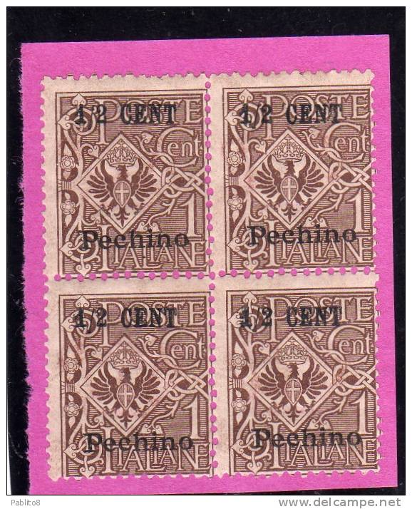 PECHINO 1918 - 1919 SOPRASTAMPATO D'ITALIA ITALY OVERPRINTED NUOVO VALORE 1/2 CENT. SU 1 C QUARTINA BLOCK MNH - Pekin