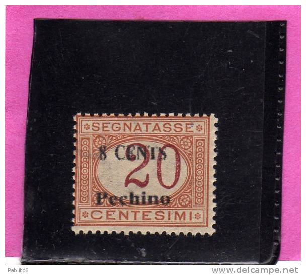 PECHINO 1917 SEGNATASSE POSTAGE DUE TASSE TAXES CENT. 8 C SU 20 C MNH - Pekin