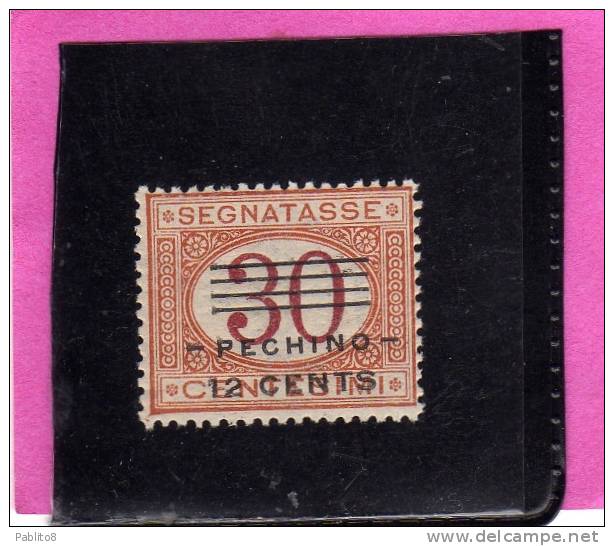 PECHINO 1919 SEGNATASSE POSTAGE DUE TASSE TAXES CENT. 12 C SU 30 C MNH - Pékin