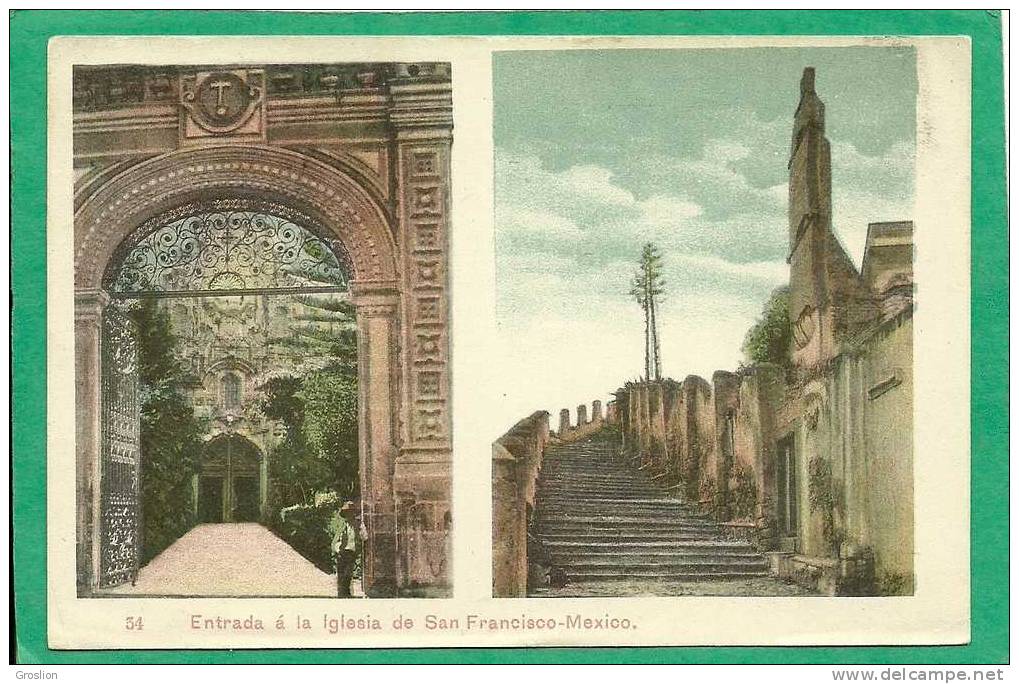 ENTRADA A LA IGLESIA DE SAN FRANCISCO MEXICO N° 34 ( 2 VUES ) - Mexique