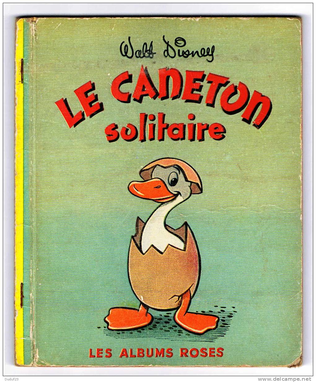 Walt DISNEY : LE CANETON SOLITAIRE - LES ALBUMS ROSES HACHETTE - EO 1952 - Disney