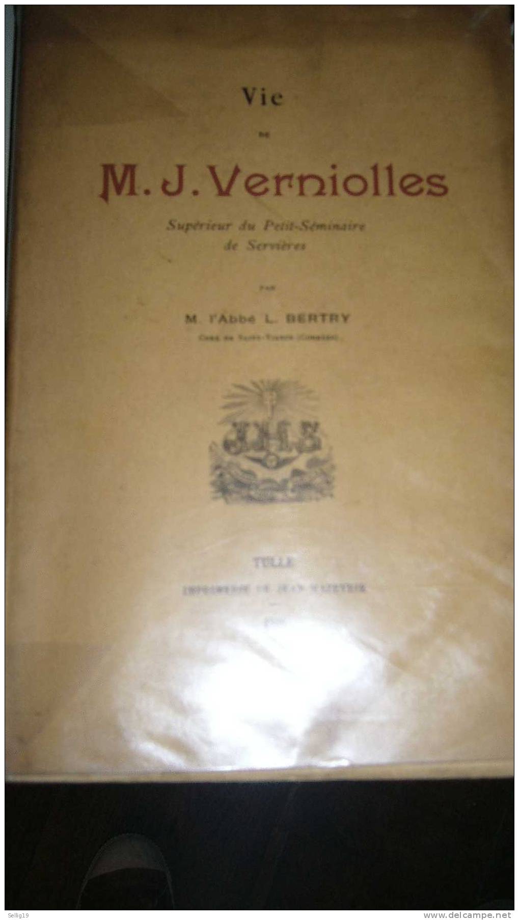 Vie De M. J. Verniolles Supérieur Du Petit Séminaire De Servière - Limousin